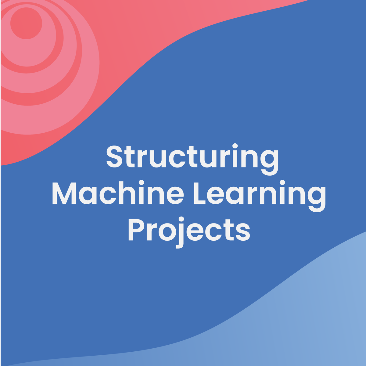 ساختار پروژه های یادگیری ماشینی