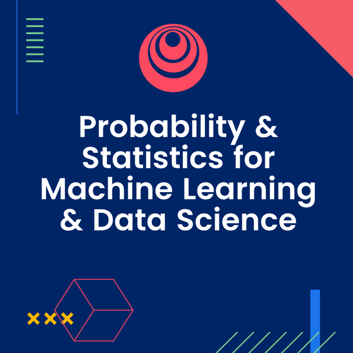 احتمال و آمار برای یادگیری ماشین و علم داده