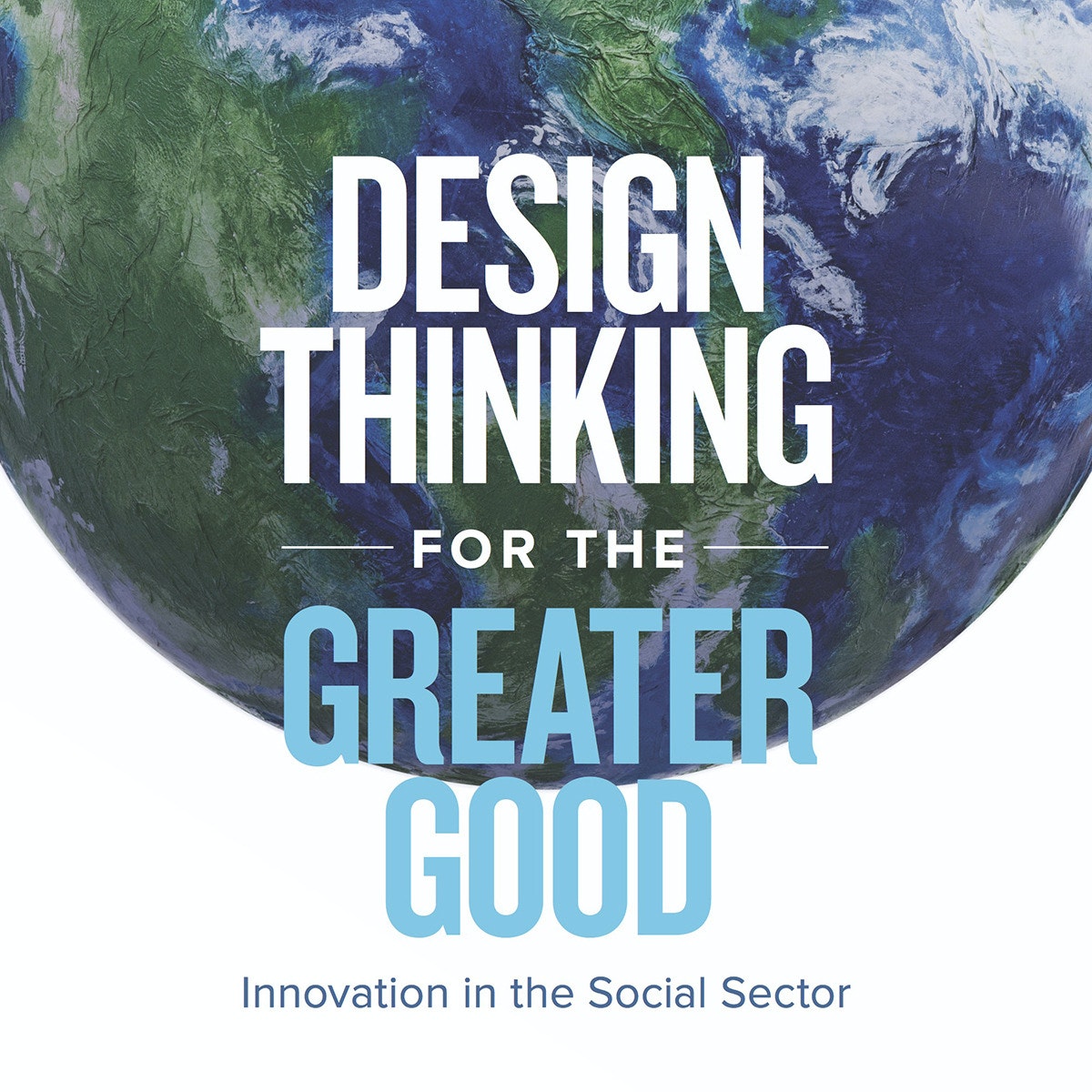 تفکر طراحی برای خیر بزرگتر: نوآوری در بخش اجتماعی