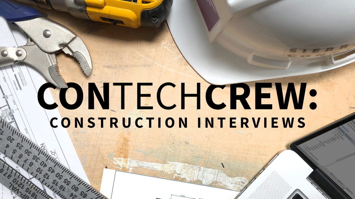 ConTechCrew: مصاحبه های ساخت و ساز