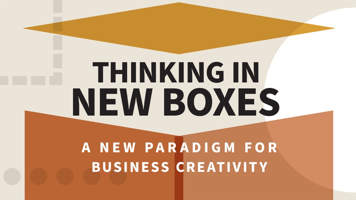 تفکر در جعبه های جدید: پارادایم جدیدی برای خلاقیت تجاری