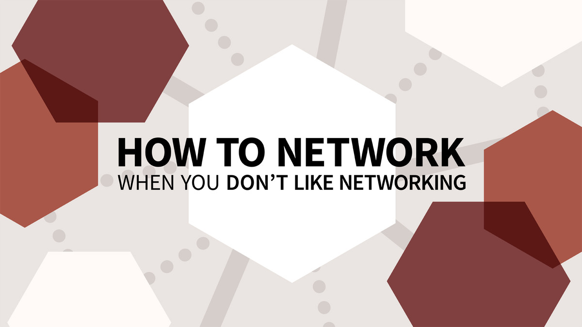 چگونه وقتی شبکه را دوست ندارید شبکه کنید