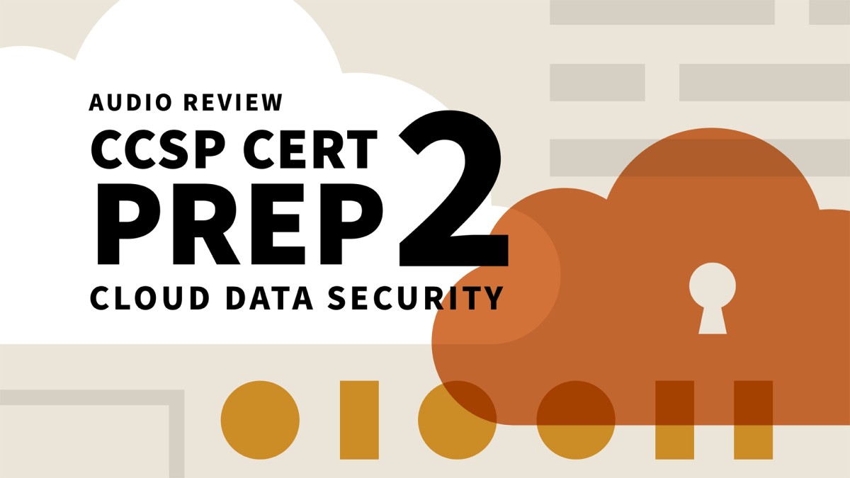 CCSP Cert Prep: 2 بررسی صوتی امنیت داده های ابری