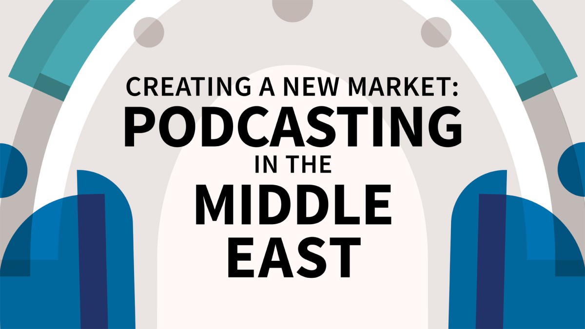 ایجاد یک بازار جدید: پادکست در خاورمیانه