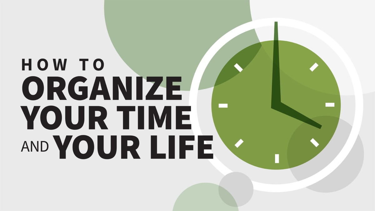 چگونه زمان و زندگی خود را سازماندهی کنیم