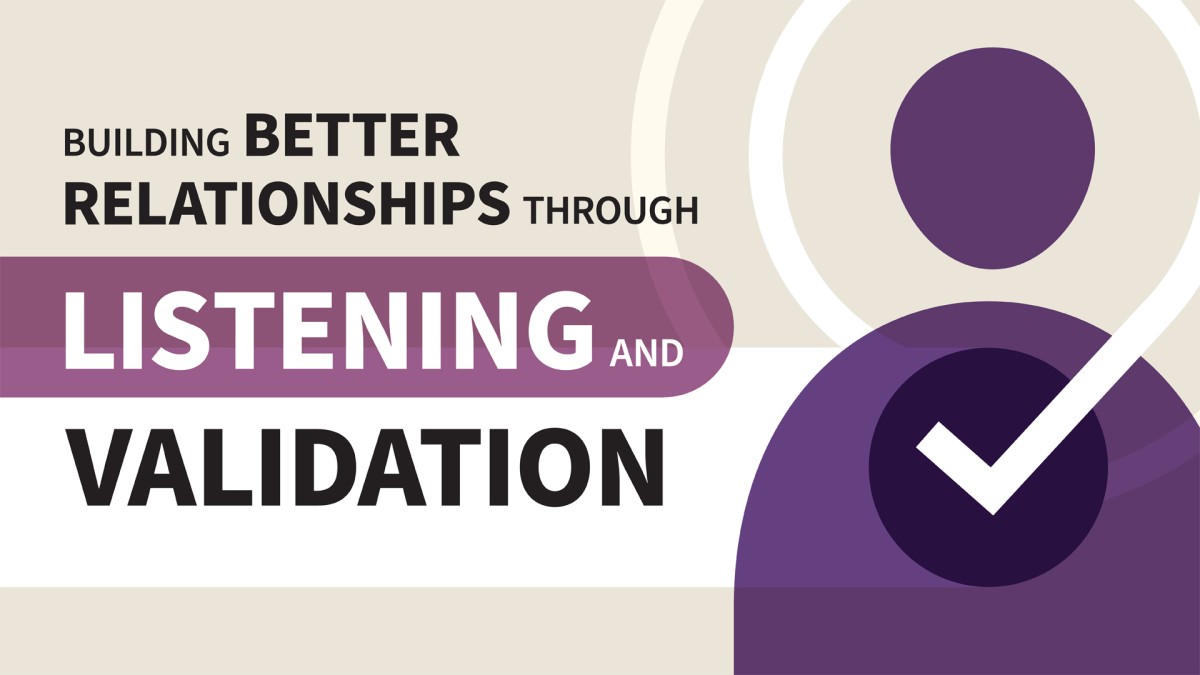 ایجاد روابط بهتر از طریق گوش دادن و تایید